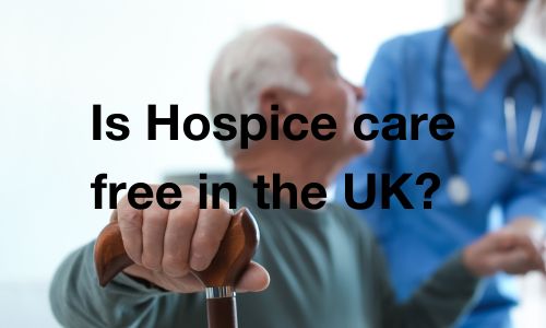 Is Hospice care free in the UK?