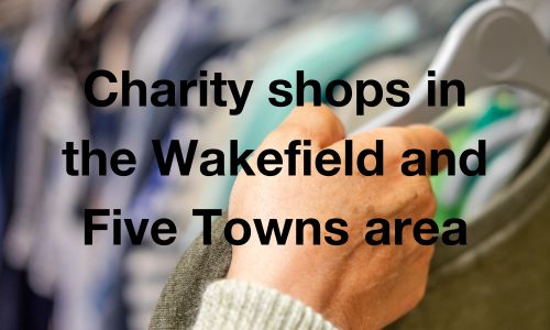 Charity shops in Wakefield and the Five Towns area 